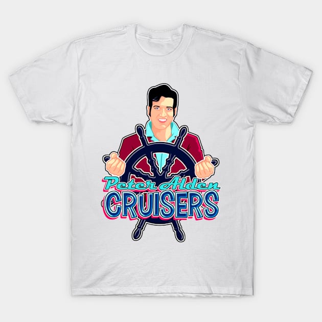 Peter Alden Cruisers T-Shirt by PeterAldenFanClub